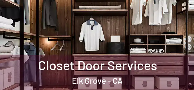 Closet Door Services Elk Grove - CA
