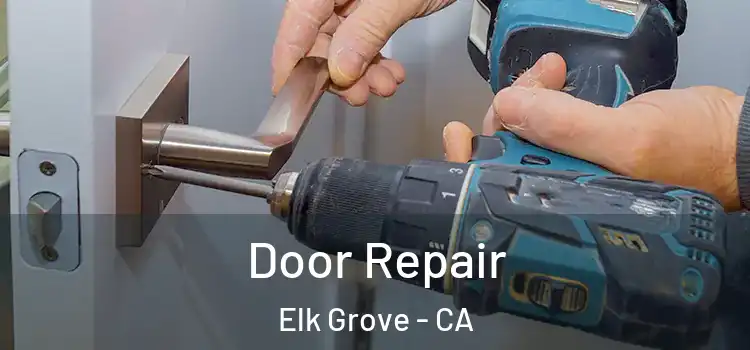 Door Repair Elk Grove - CA