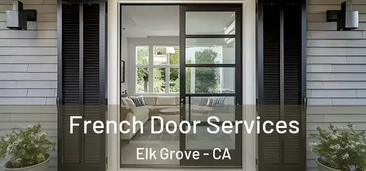 French Door Services Elk Grove - CA
