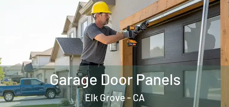  Garage Door Panels Elk Grove - CA