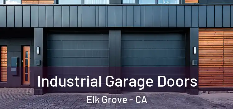  Industrial Garage Doors Elk Grove - CA