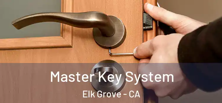 Master Key System Elk Grove - CA