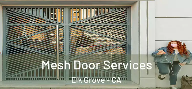 Mesh Door Services Elk Grove - CA