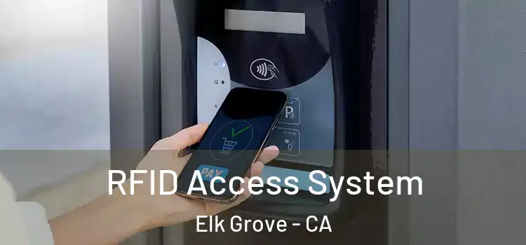  RFID Access System Elk Grove - CA